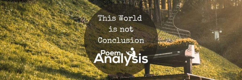 This World is not Conclusion by Emily Dickinson