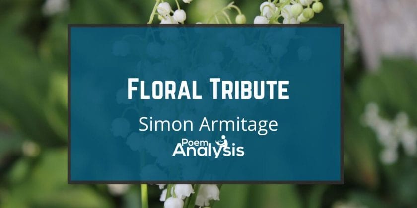 Floral Tribute by Simon Armitage