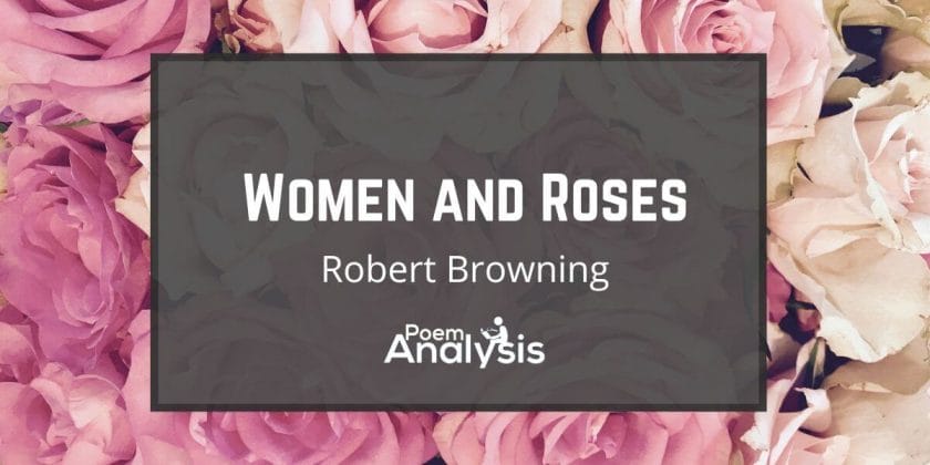 Women and Roses by Robert Browning