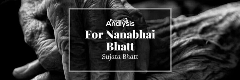 For Nanabhai Bhatt by Sujata Bhatt