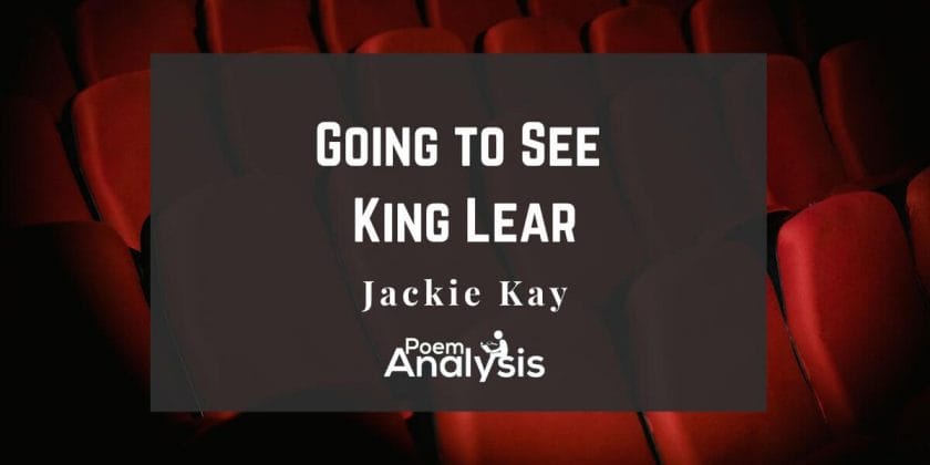 Going to See King Lear by Jackie Kay