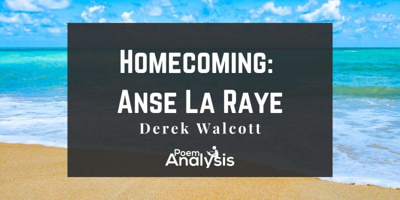 Homecoming: Anse La Raye by Derek Walcott