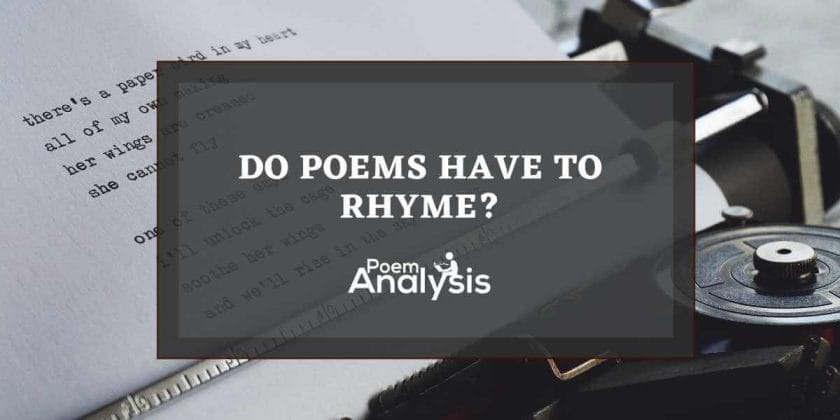 Do Poems Have to Rhyme?