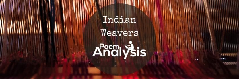 Indian Weavers by Sarojini Naidu