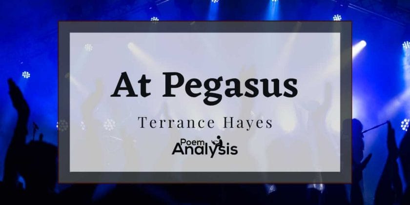 At Pegasus by Terrance Hayes 