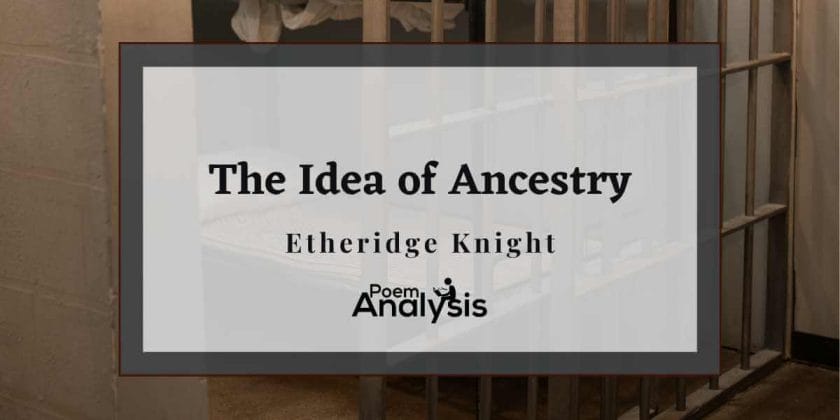 The Idea of Ancestry by Etheridge Knight