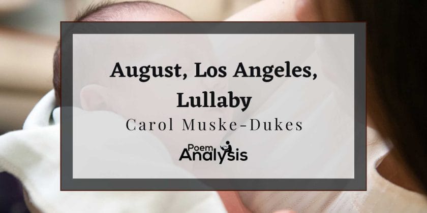 August, Los Angeles, Lullaby by Carol Muske-Dukes