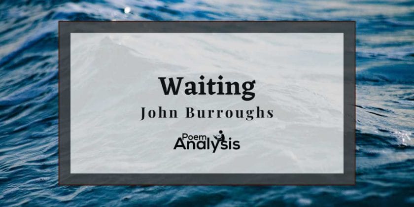 Waiting by John Burroughs