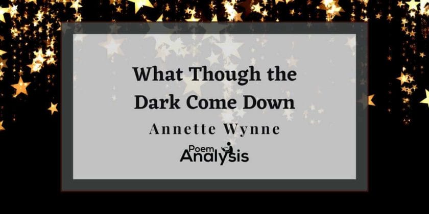 What Though the Dark Come Down by Annette Wynne