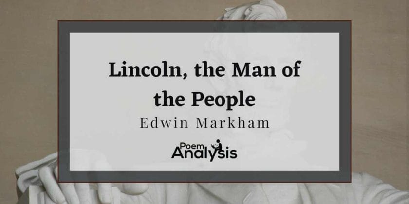 Lincoln, Man of the People by Edwin Markham