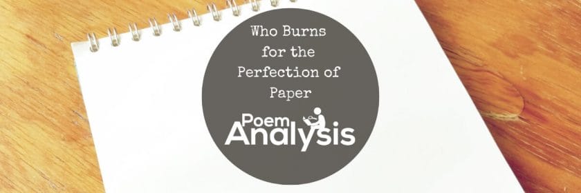 Who Burns for the Perfection of Paper by Martin Espada